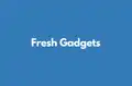 Fresh Gadgets